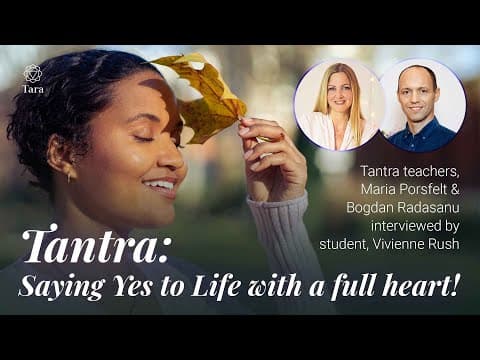 Tantra: Saying Yes to Life with a Full Heart!